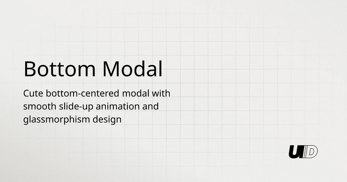 Bottom Modal Component | UI TripleD