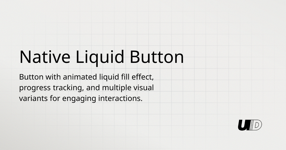 Native Liquid Button Component | UI TripleD