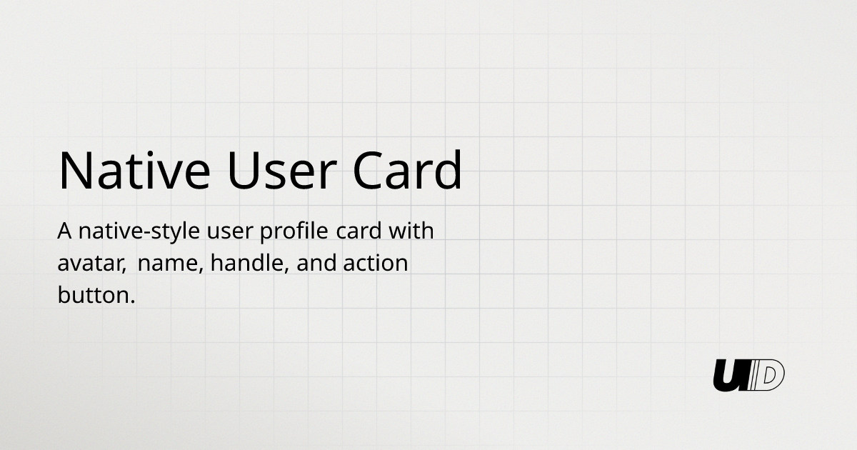 Native User Card Component | UI TripleD